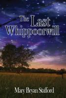 The Last Whippoorwill 1732168202 Book Cover