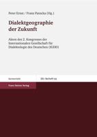 Dialektgeographie Der Zukunft: Akten Des 2. Kongresses Der Internationalen Gesellschaft Fur Dialektologie Des Deutschen (Igdd) Am Institut Fur Germani 3515092560 Book Cover