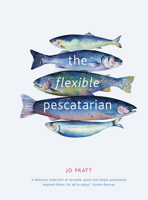 The Flexible Pescatarian: Delicious recipes to cook with or without fish 0711239703 Book Cover