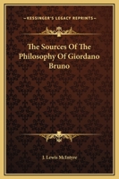 The Sources Of The Philosophy Of Giordano Bruno 141799018X Book Cover