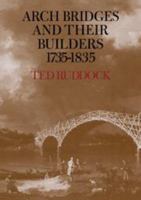 Arch Bridges and their Builders 1735-1835 0521090210 Book Cover