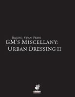 Raging Swan's GM's Miscellany: Urban Dressing II 0993108253 Book Cover