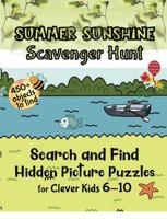 Summer Sunshine Scavenger Hunt | Hidden Picture Puzzles For Clever Kids 6 – 10: Search, Find and Color 450+ Objects In Summer-Themed Scenes 1964955157 Book Cover