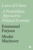 Laws of Chaos: A Probabilistic Approach to Political Economy 1788737032 Book Cover