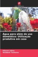 Água para além do uso doméstico: Utilização produtiva em casa 6207345355 Book Cover