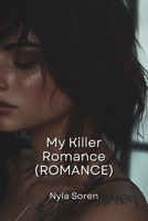 My Killer Romance (ROMANCE) B0DPML6RVF Book Cover