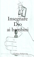 Insegnare Dio ai bambini 1326471007 Book Cover