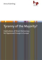 Tyranny of the Majority?: Implications of Direct Democracy for Oppressed Groups in Europe 3966650843 Book Cover