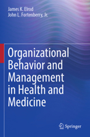 Organizational Behavior and Management in Health and Medicine 3031618254 Book Cover