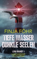 Tiefe Wasser, dunkle Seelen (Lena Brandt) (German Edition) B0F7KD2P8L Book Cover