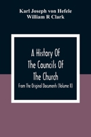 A history of the councils of the church: from the original documents Volume 2 9354309461 Book Cover