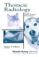 Thoracic Radiology for the Small Animal Practitioner (Made Easy) 1893441083 Book Cover