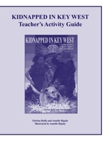 Kidnapped in Key West Teacher's Activity Guide 1561644064 Book Cover