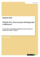 Euram 2011: Does scenario thinking make a difference? 3656007438 Book Cover