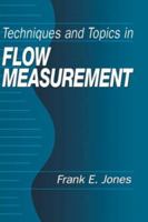 Techniques and Topics in Flow Measurement 0849324750 Book Cover