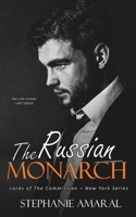 The Russian Monarch: A Bratva captive enemies to lovers mafia romance (Lords of The Commission - New York) B0GD81TQDJ Book Cover
