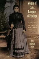 Woman of Color, Daughter of Privilege: Amanda America Dickson, 1849-1893 (Brown Thrasher Books) 082031871X Book Cover