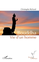 Bouddha: Vie d'un homme (Souffle Bouddhique) (French Edition) 234305309X Book Cover