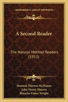 A Second Reader: The Natural Method Readers (1915) 1165101726 Book Cover