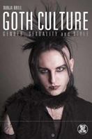 Goth Culture: Gender, Sexuality and Style (Dress, Body, Culture) 1845207688 Book Cover