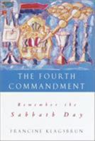 The Fourth Commandment: Remember the Sabbath Day 0609607456 Book Cover