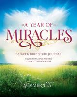 A Year of Miracles: 52 Week Bible Study Journal: A Guide to Reading the Bible Cover to Cover in a Year 1737464845 Book Cover