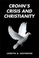 Crohn's Crisis and Christianity 1524566799 Book Cover