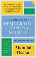 Manifesto of the Democratic Communal Society: The New Writings of Abdullah Öcalan 0745352936 Book Cover