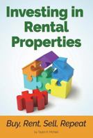 Investing in Rental Properties: Buy, Rent, Sell, Repeat 1720985561 Book Cover
