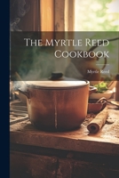 The Myrtle Reed Cookbook 1021952648 Book Cover