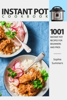Instant Pot Cookbook - 1001 Instant Pot Recipes for Beginners and Pros: Low-Budget Recipes Cookbook for Instant Pot Home Cooking (Pressure Cooker Recipes Book) B08CWM3FGW Book Cover