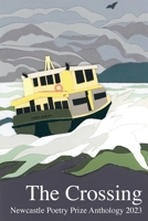 The Crossing: 2023 Newcastle Poetry Prize 0645375640 Book Cover