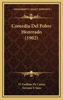 Comedia Del Pobre Honrrado (1902) 1160834385 Book Cover