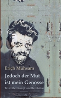 Jedoch der Mut ist mein Genosse: Texte über Kampf und Revolution (German Edition) 3819248684 Book Cover