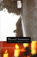 Blessed Assurance: A History of Evangelicalism in America 0807077100 Book Cover