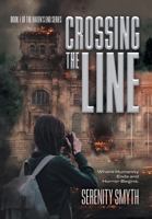Crossing The Line: Where Humanity Ends and Horror Begins (Haven's End) 1038322650 Book Cover