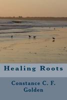Healing Roots 1494275120 Book Cover