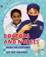 Play the Part: Doctors and Nurses 0750297050 Book Cover