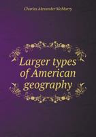 Larger Types of American Geography: Second Series of Type Studies 137410518X Book Cover