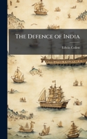 The Defence of India 1023993651 Book Cover