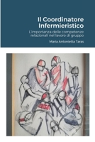 Il Coordinatore Infermieristico.: L'importanza delle competenze relazionali nel lavoro di gruppo. 1716596750 Book Cover