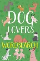 Dog Lover's Wordsearch 1398875384 Book Cover