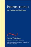Prepositions +: The Collected Critical Essays (Zukofsky, Louis, Selections. V. 2.) 0819564281 Book Cover