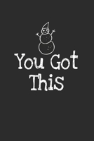 You got this: Lined journal for Women and men and girls 120 pages 6*9 1676452915 Book Cover