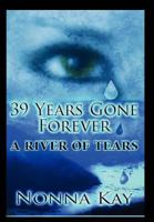 39 Years Gone Forever 146269389X Book Cover