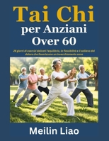 Tai Chi per Anziani Over 60: 28 giorni di esercizi delicati l'equilibrio, la flessibilità e il sollievo dal dolore che favoriscono un invecchiamento sano B0FT2X5F15 Book Cover