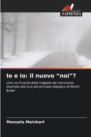 Io e io: il nuovo "noi"? 6630306279 Book Cover