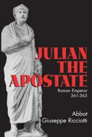 Julian the Apostate 0895556324 Book Cover