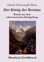 Der Konig Der Bernina 3861999013 Book Cover