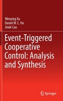 Event-Triggered Cooperative Control: Analysis and Synthesis 9811956537 Book Cover